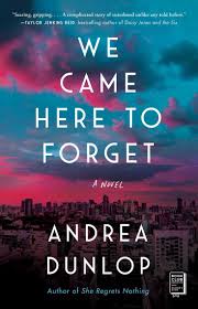 Find out more in our cookies & similar technologies policy. Read We Came Here To Forget Online By Andrea Dunlop Books