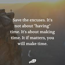 We Spend Time On What Matters And Make Time For It Motivationdrivethru Morning Quotes For Him Family Quotes Truths Make Time Quotes