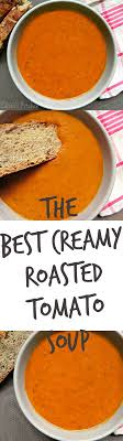 The Best Creamy Roasted Tomato Soup Ceara S Kitchen Recipe Delicious Soup Roasted Tomato Soup Cooking Recipes