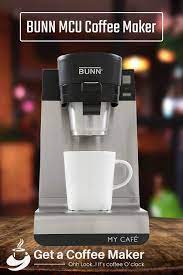Tested Bunn Mcu Single Cup Coffee Maker Review Get A Coffee Maker Coffee Maker Reviews Single Cup Coffee Maker Small Coffee Maker