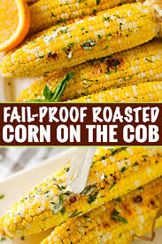 (i just drizzle it over the corn and then use my hands . Fail Proof Roasted Corn On The Cob Family Favorite The Chunky Chef