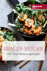 Exotische Garnelen Spiesschen Mit Thai Reisnudelsalat In 2020 Essensrezepte Garnelen Gesunde Rezepte