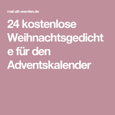 Scopri ricette, idee per la casa, consigli di stile e altre idee da provare. 24 Kostenlose Weihnachtsgedichte Fur Den Adventskalender Adventkalender Weihnachtsgedichte Weihnachtsgedicht Kinder