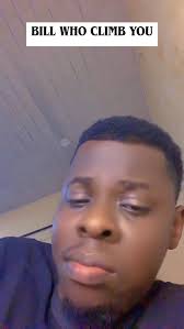 Bill who climb you #funny #fypシ #goviral