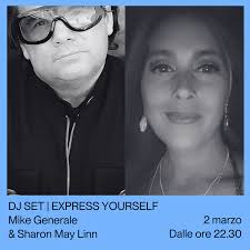 Dj set: MIKE GENERALE e SHARON MAY LINN
