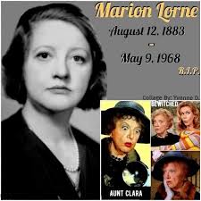 Marion Lorne who played Aunt Clara