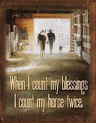 When I Count My Blessings I Count You Twice Poem Count My Blessings Twice Tin Horse Sign Horse Sign Inspirational Horse Quotes Funny Horses