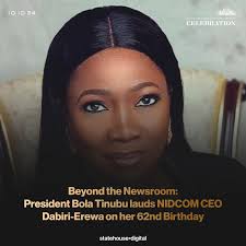 Beyond the Newsroom: President Bola Tinubu lauds NIDCOM CEO Dabiri-Erewa