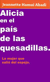 Descargar la ley del espejo libro pdf gratis leer online aqu en pdf. Alicia En El Pais De Las Quesadillas La Mujer Que Salio El Espejo Pdf Kindle Maikel