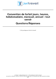 Peut également être réduit, dans les mêmes conditions que celles applicables par ailleurs aux salariés à temps partiel. Convention De Forfait Comprendre Les Forfaits Jours Heures