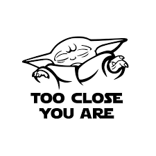 Baby Yoda Svg Too Close You Are Svg Baby Yoda Clipart Star Etsy In 2021 Yoda Decals Cricut Projects Vinyl Disney Decals