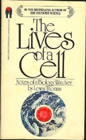 This course can provide an introduction to cell biology for she got hooked on cell biology well after graduate school, through reading lewis thomas and writing about cellular processes such as autophagy, the cell's. The Lives Of A Cell Notes Of A Biology Watcher Wikipedia