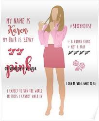 She is the third member of the clique known as the plastics, a group of girls who dominate with their beauty and general aura of intimidation. Mean Girls Karen Smith Poster By Gobroadway In 2021 Mean Girl Quotes Mean Girls Movie Mean Girls Meme