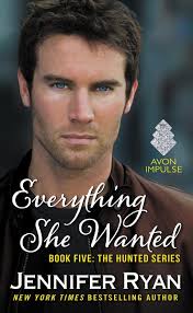 Jennifer Ryan Everything She Wanted by Jennifer Ryan, Mass Market Paperback 