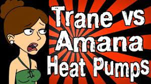 Trane ductless systems use variable speed inverter technology to continually adjust to the most efficient speeds to meet your desired temperature. Trane Vs Amana Heat Pumps Youtube
