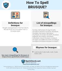 Brusque synonyms, brusque pronunciation, brusque translation, english dictionary definition of brusque. How To Spell Brusque And How To Misspell It Too Spellcheck Net