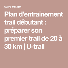 Votre plan d'entraînement trail 25 à 40 km 100% personnalisé avec l'application frequence running. Plan D Entrainement Trail Debutant Preparer Son Premier Trail De 20 A 30 Km U Trail Plan Entrainement Plan Entrainement Trail Course A Pied