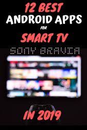 12 Best Android Apps For Sony Bravia And Other Smart Tvs In 2019 Android Apps Smart Tv Android Tv Box