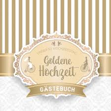 Denn das ehepaar hat den großteil seines lebens miteinander verbracht und die ehe ist genauso fest und kostbar geworden wie gold. Goldene Hochzeit Gastebuch Zum 50 Hochzeitstag Dekoration Zur Feier Der Goldhochzeit 50 Jahre Zum Eintragen Von Kreativen Gluckwunschen Fotos Fur Bis Zu 80 Gaste German Edition Gastebucher Erinnerungsalben Goldhochzeit