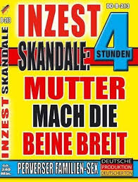 Die beine breit machen (salopp: Inzest Skandale Mutter Mach Die Beine Breit 2009 Dvdrip Torrent Download