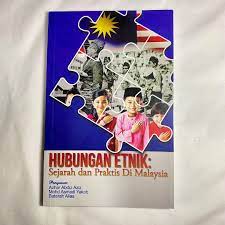 Pengenalan malaysia merupakan sebuah negara yang terdiri daripada lebih 200 kumpulan etnik. Hubungan Etnik Sejarah Dan Praktis Di Malaysia Books Stationery Books On Carousell