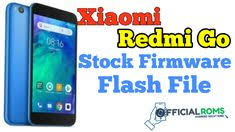 Download Xiaomi Redmi Go Stock Firmware Rom Flash File On Your Computer Firmware Comes In A Zip Redmi Go Flash File Download Firmware Xiaomi Flash