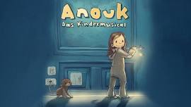 Anouk - Das Kindermusical von Peter Maffay