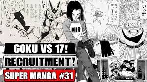Android 17 appears in the dbs manga! Ssj3 Goku Vs Android 17 Goku Recruits His Teammates Dragon Ball Super Manga Chapter 31 Spoilers Youtube