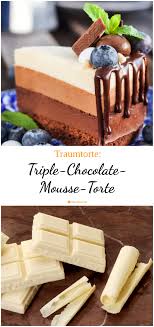 Triple Chocolate Mousse Torte Kuchen Und Torten Kuchen Und Torten Rezepte Kuchen
