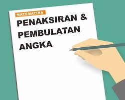 Namun meskipun demikian masih banyak sekali siswa yang mengalami kesulitan untuk mempelajari materi ini. Contoh Soal Pembulatan Dan Penaksiran Kelas 4 Sd