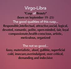 A virgo libra cusp person will enjoy careers as nurses, hospital staff or beauticians. September Born Positive Quotes Virgo Libra Cusp Virgo And Libra Libra Relationships