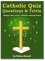 Please, try to prove me wrong i dare you. Smashwords Catholic Quiz Questions And Trivia Things That Every Catholic Should Know A Book By Melissa Russell