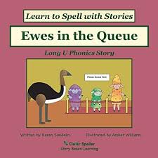 Ostriches do not fly, but can run faster than any other bird. Ewes In The Queue Long U Phonics Story Learn To Spell With Stories By Sandelin Karen Williams Amber Amazon Ae