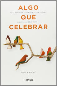 Entra ➨ lee online o descarga el diario de lola (2015) en pdf, epub o mobi, elisabet benavent presenta elisabet benavent presenta su libro diario de lola en nuestra librería de sevilla (velázquez, ocho) el jueves 26 de noviembre a las 19:00 h, este es el diario que lola pudo haber. Download Algo Que Celebrar Lola Mayenco Pdf Matbozime