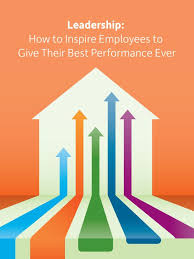 How To Inspire Employees To Give Their Best Performance Insperity Inspire Employees Leadership Leadership Management