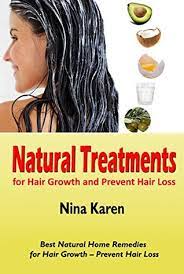 Hair loss from the scalp or elsewhere on the body. Natural Treatments For Hair Growth And Prevent Hair Loss Best Natural Home Remedies For Hair Growth Prevent Hair Loss By Nina Karen