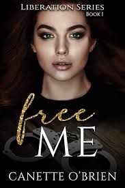 Free Me (Liberation Series Book 1)