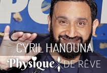 Hanouna — cyril hanouna cyril hanouna (né le 23 septembre 1974 aux lilas), français d origine tunisienne, est un scénariste, auteur, chroniqueur, présentateur télé, animateur de radio, producteur. Cyril Hanouna Taille Poids Mensuration Physique De Reve