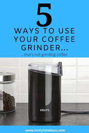 Their distance to each other), you also change the grind 's primary setting, producing different types of coffee. 5 Things You Can Do With Your Coffee Grinder Spice Emilyfabulous Coffee Grinder Coffee Canning