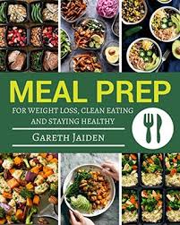 Hohe qualität, große auswahl und faire preise. Meal Prep Book The Essential Cookbook To Weight Loss Clean Eating And Staying Healthy Meal Prep Guide For Beginners Easy To Cook Recipes By Gareth Jaiden