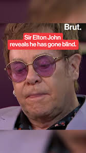 Sir Elton John reveals he has gone blind. Back in September of 2024, Elton  John shared