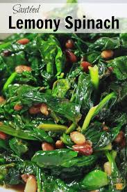 Lemon Sauteed Spinach Recipe Veggie Dishes Healthy Recipes Recipes