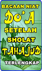 Tata cara niat dan doa sholat tahajud sesuai dengan tuntunan rasulullah nabi muhammad sallallahu alaihi wasallam. Tata Cara Dan Niat Doa Setelah Sholat Tahajud For Android Apk Download