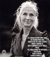 No love for old ghosts. Clarissa Pincola Estes Wild Women Sisterhood Older Beauty Women Gathering