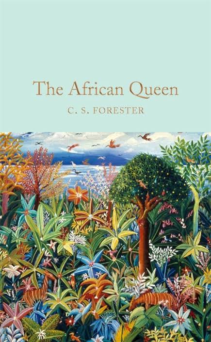 The African Queen by C. S. Forester - Pan Macmillan