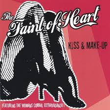 Explore the art of kissing. Kiss And Make Up Album By The Faint Of Heart Spotify