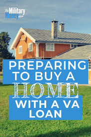 Preparing To Buy A Home With A Va Loan In 2020 Buying First Home Va Loan Home Buying