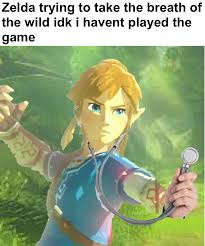 Zelda Trying To Take The Breath Of The Wild Idk I Haven T Played The Game R Memes