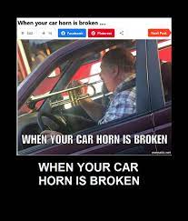 When Your Car Horn Is Broken 9gag