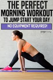 I'm by no means a daily meditator, but after reading about its positive effects, i'd love to incorporate a regular meditation habit into my morning routine. The Perfect Morning Workout Routine To Jumpstart Your Day No Equipment Required Yoga Rove
